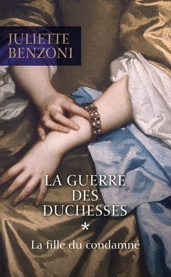 Livre La fille du condamné - Juliette Benzoni (Livre d'occasion) - ISBN 2298077223