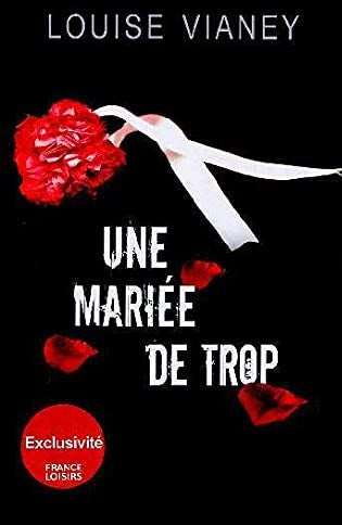 Livre Une mariée de trop - Louise Vianey (Livre d'occasion) - ISBN 2298088071