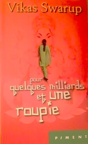 Livre Pour quelques milliards et une roupie - Vikas Swarup (Livre neuf)