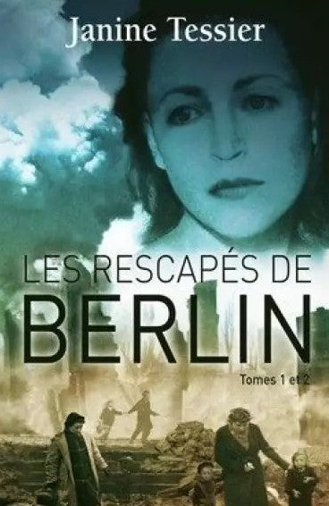 Livre Les rescapés de Berlin - Janine Tessier (Livre d'occasion) - ISBN 2298099308