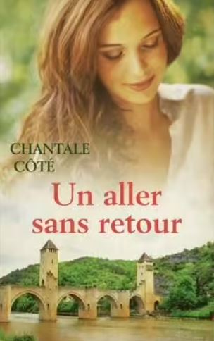 Livre Un aller sans retour - Chantale Cöté (Livre d'occasion) - ISBN 2298100209