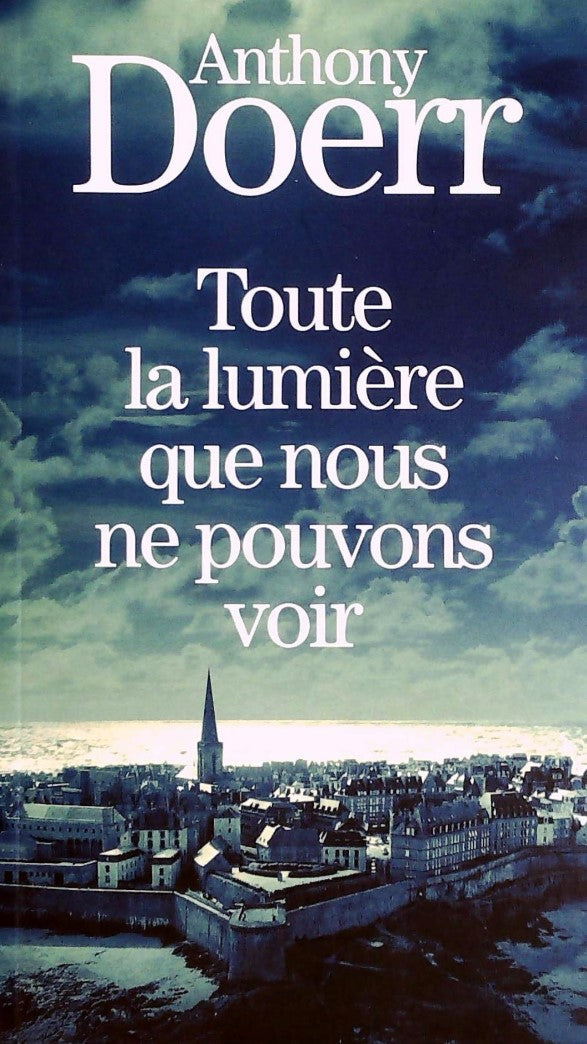 Livre Toute la lumière que nous pouvons voir (Anthony Doerr) (Livre neuf) - ISBN 2298109516