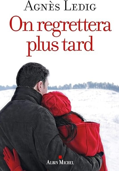 Livre On regrettera plus tard (Agnès Ledig) (Livre d'occasion) - ISBN 2298123438