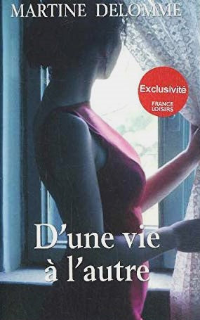 Livre D'une vie à l'autre - Martine Delomme (Livre d'occasion)