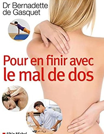 Livre Pour en finir avec le mal de dos - Dr Bernadette de Gasquet (Livre neuf) - ISBN 2298147361