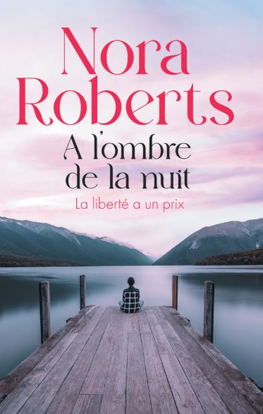 Livre À l'ombre de la nuit : Las liberté a un prix (Nora Roberts) (Livre d'occasion) - ISBN...