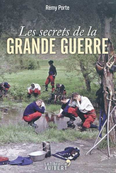 Livre Les secrets de la grande guerre (Rémy Porte) (Livre d'occasion) - ISBN 2311002546