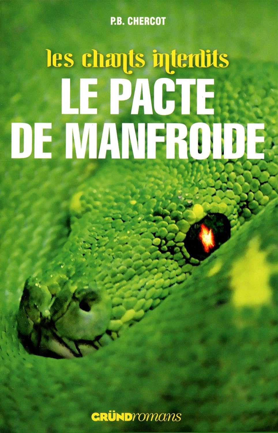 Les chants interdits # 3 : Le pacte de Manfroide - P. B. Chercot