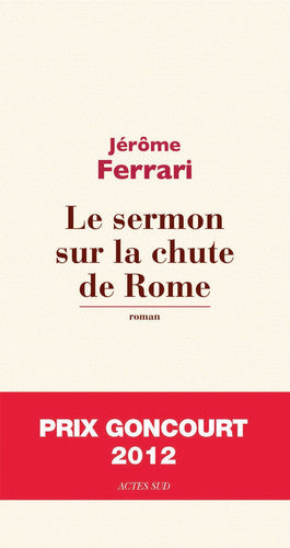 Livre Le sermon sur la chute de Rome (Jérôme Ferrari) (Livre d'occasion) - ISBN 2330012594