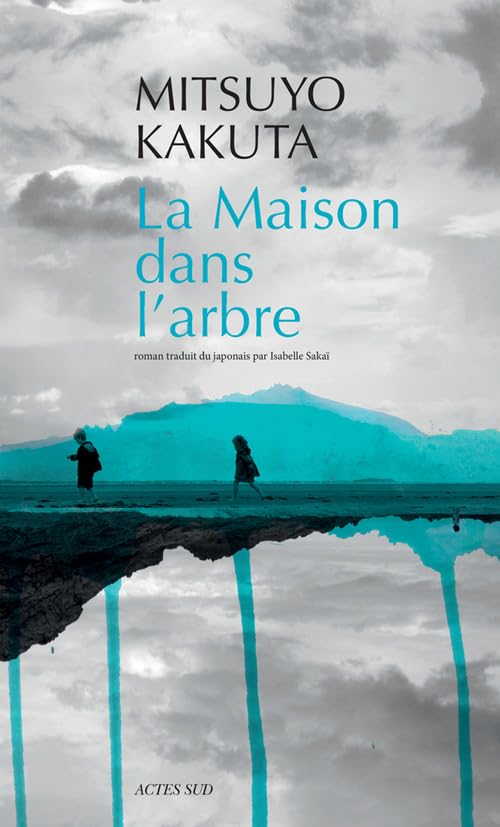 Livre La maison dans l'arbre - Mitsuyo Kakuta (Livre d'occasion) - ISBN 2330030703