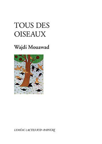 Livre Tous des oiseaux - Wajdi Mouawad (Livre d'occasion) - ISBN 2330097549