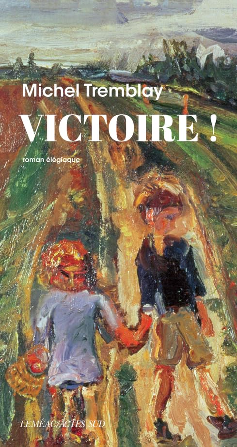 Livre Victoire! - Michel Tremblay (Livre neuf) - ISBN 2330145829