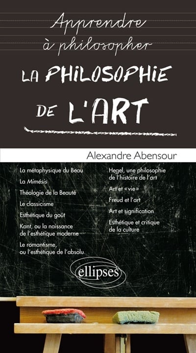 La philosophie de l’art - Alexandre Abensour