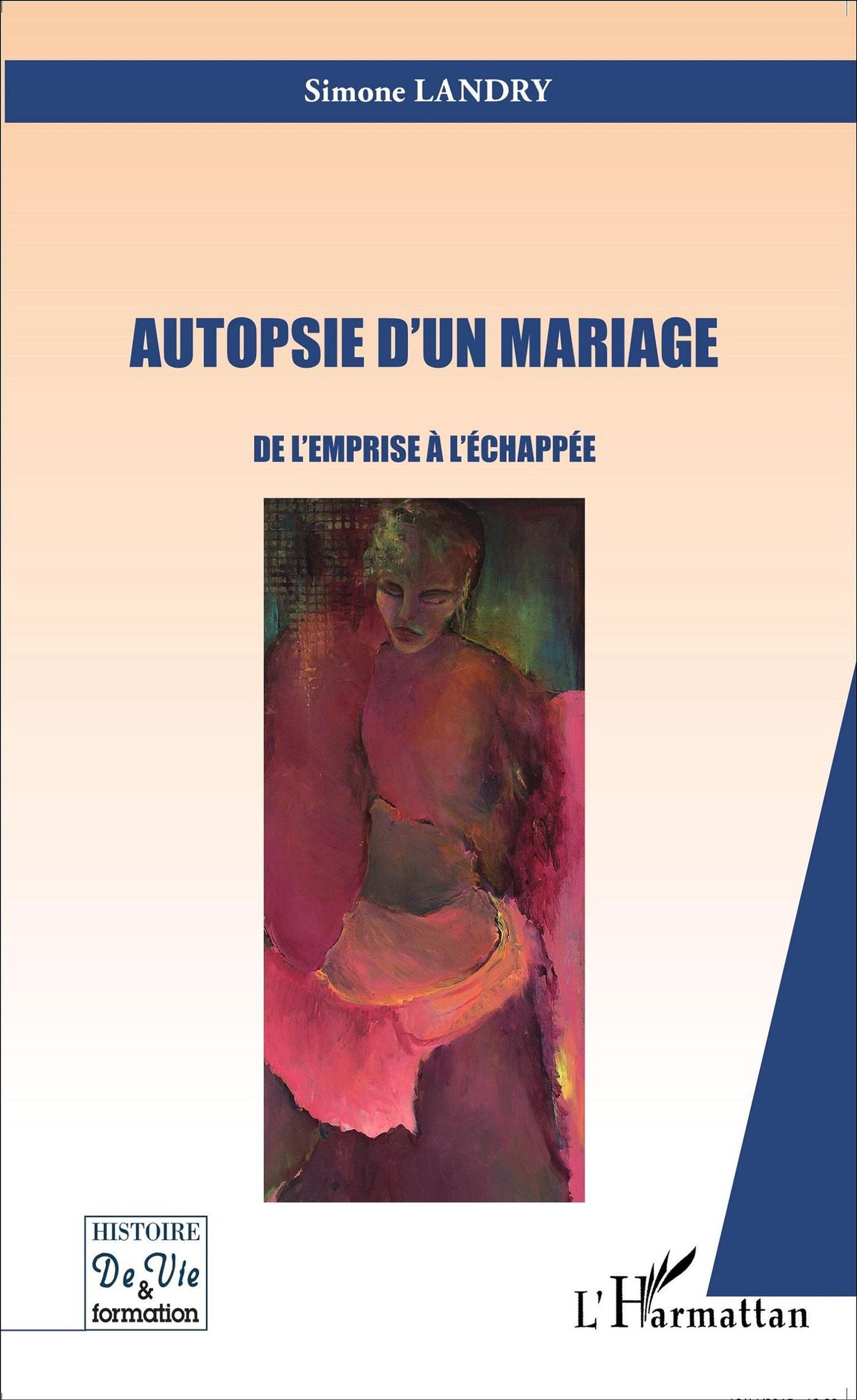 Livre Autopsie d'un mariage : De l'emprise à l'échappée - Simone Landry (Livre neuf) - ISBN 23430...