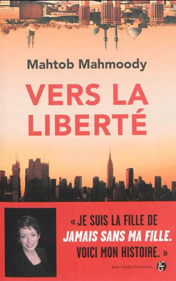 Vers la liberté - Mahtob Mahmoody