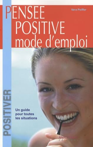 Livre Pensée positive mode d'emploi - Vera Peiffer (Livre neuf) - ISBN 2350350606
