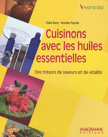 Livre Cuisinons avec les huiles essentielles - Odile Davy (Livre d'occasion) - ISBN 2350351068