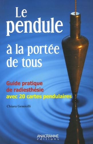 Livre Le pendule à la portée de tous : Guide pratique de radiesthésie avec 20 cartes pendulaires ...