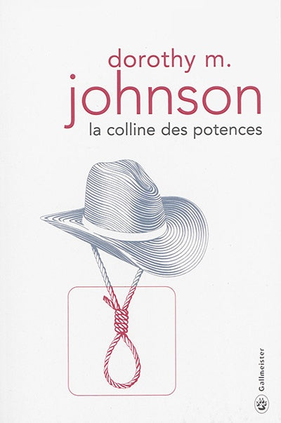 Livre La colline des potences - Dorothy M. Johnson (Livre d'occasion) - ISBN 2351785533