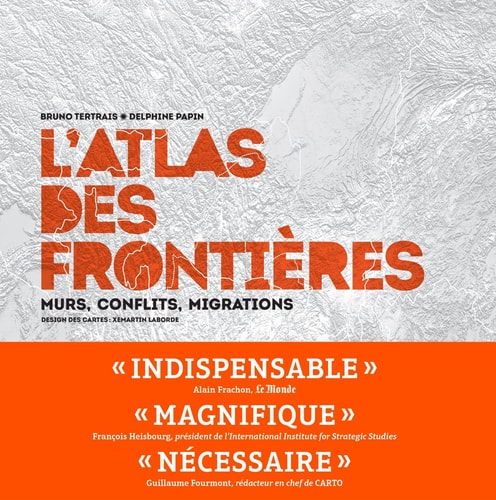 Livre L'atlas des frontières murs, conflits, migrations (Delphine Papin / Bruno Tertrais) (Livre...