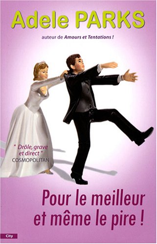 Livre Pour le meilleur et même le pire! - Adele Parks (Livre d'occasion) - ISBN 2352881625