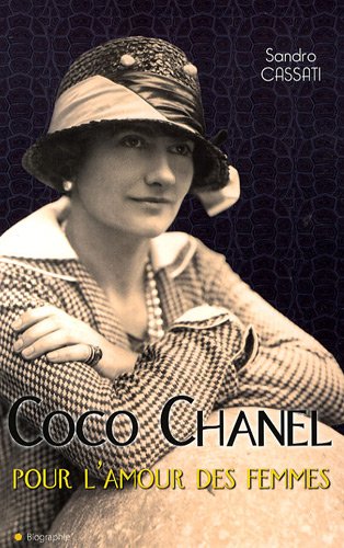 Livre Coco Chanel Pour l'amour des femmes - Sandro Cassati (Livre d'occasion) - ISBN 2352882427
