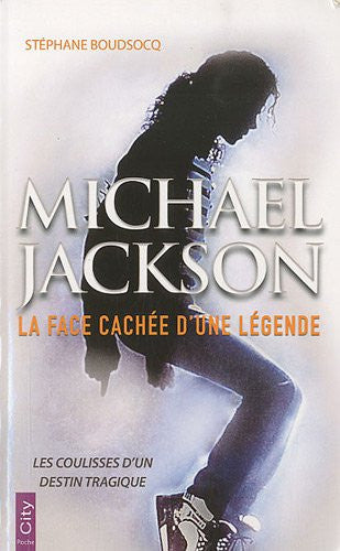 Livre Michael jackson la face cachée d'une légende (Stéphane Boudsocq) (Livre d'occasion) - ISBN...