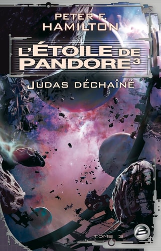 Livre L'étoile de Pandore # 3 : Judas déchaîné (Peter F. Hamilton) (Livre d'occasion) - ISBN...