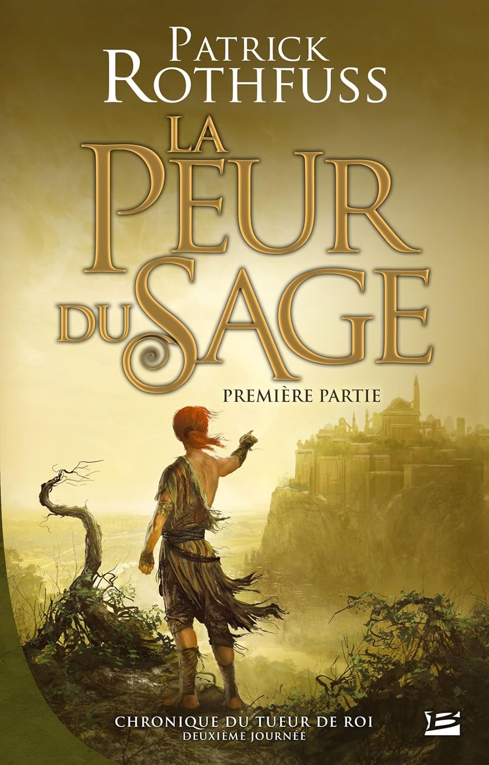 Chronique du tueur de roi # 1 : La peur du sage (Deuxième partie) - Patrick Rothfuss