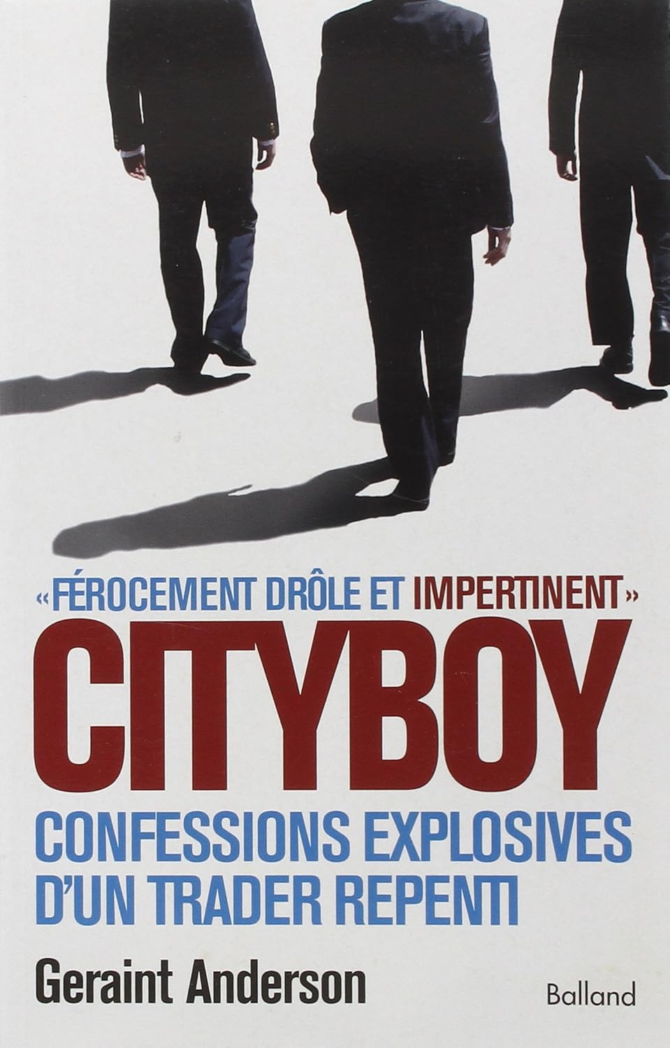 Livre Cityboy : Confessions explosives d'un trader repenti - Geraint Anderson (Livre d'occasion) ...