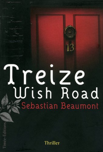 Livre Treize Wish Road - Sebastian Beaumont (Livre d'occasion) - ISBN 2354011520