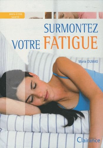 Livre Surmontez votre fatigue - Marie Dumas (Livre d'occasion)