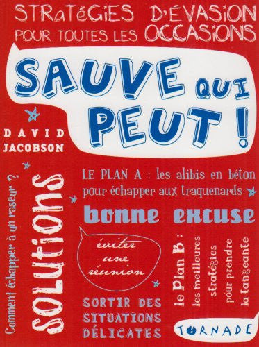 Livre Sauve qui peut !: stratégies d'évasion pour toutes les occasions (David Jacobson) (Livre...