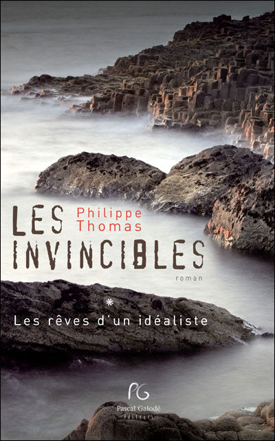 Les invincibles # 1 : Les rêves d'un idéaliste - Philippe Thomas