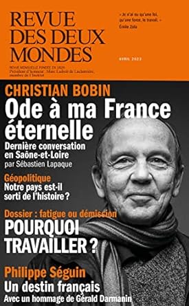 Revue des deux mondes : Avril 2023 : Pourquoi travailler?