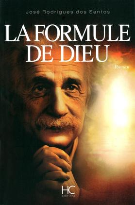 La formule de Dieu - José Rodrigues Dos Santos