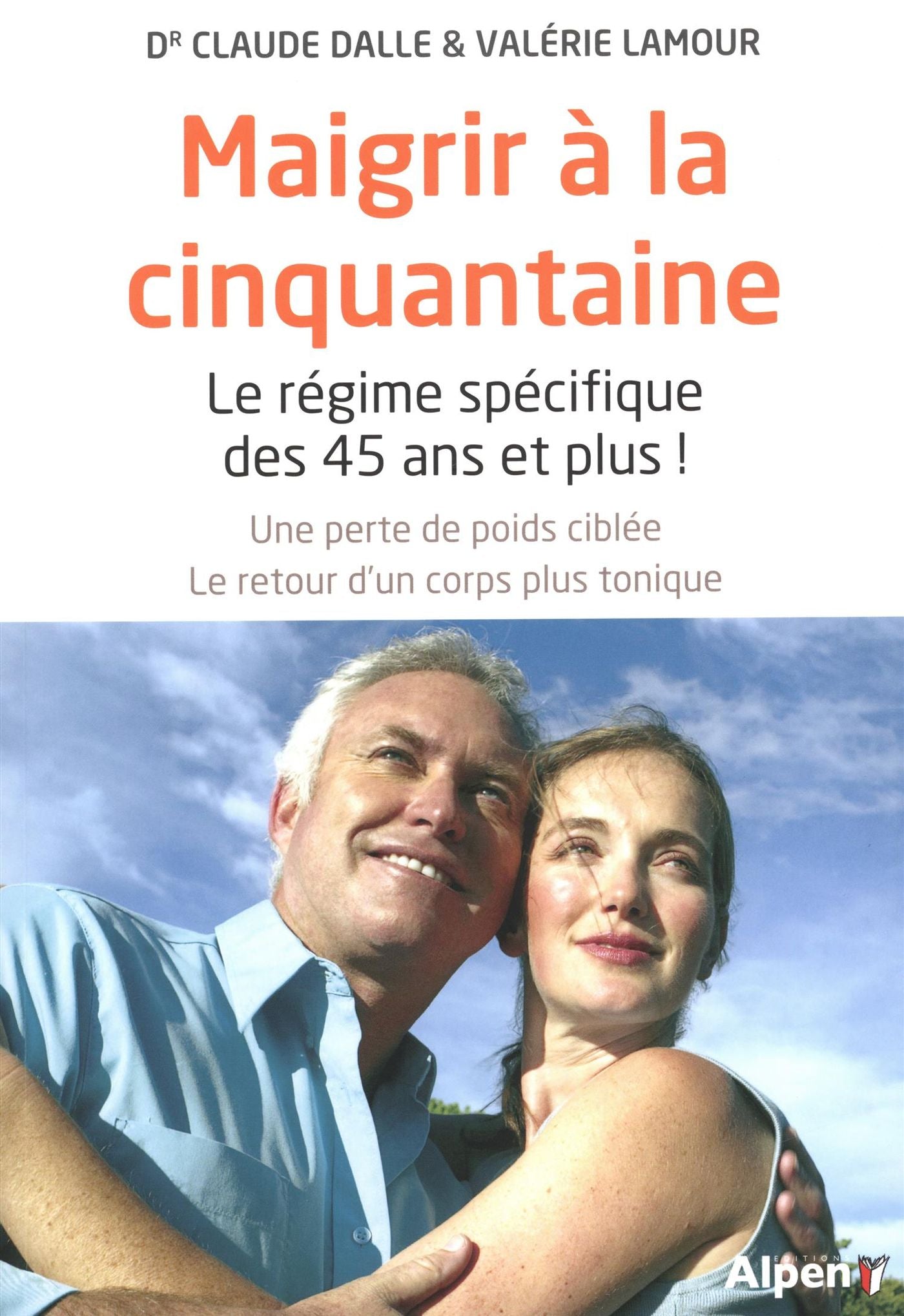 Livre Maigrir à la cinquantaine : Le régime spécifique des 45 ans et plus! - Valérie Lamour (Livr...