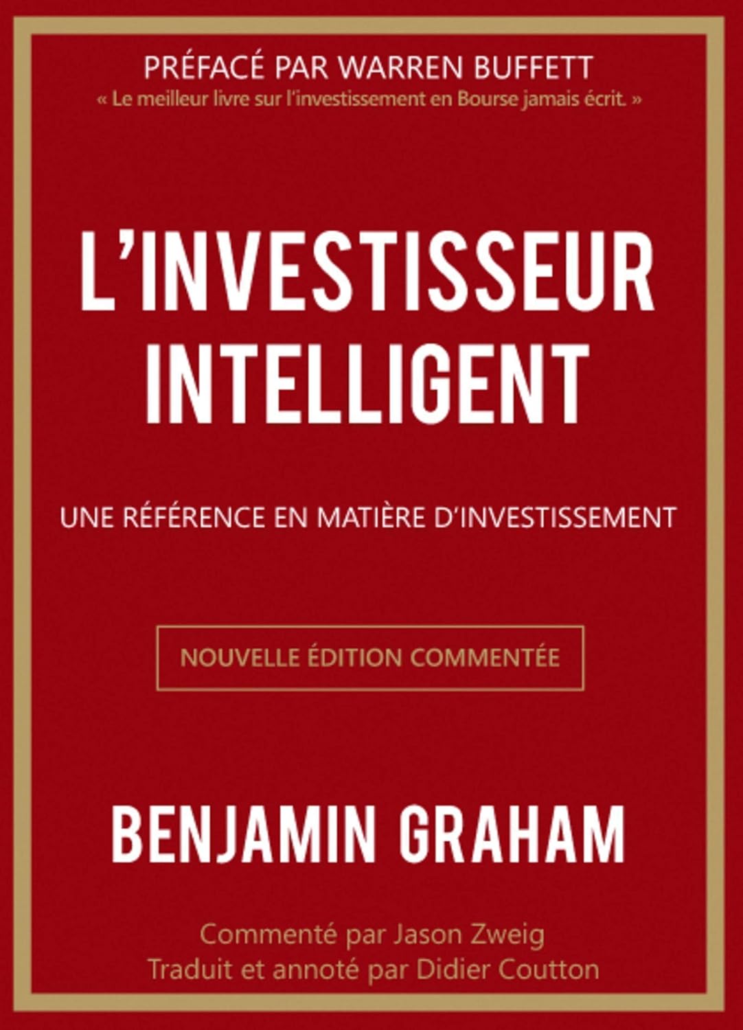 L'investisseur intelligent: Une référence en matière d'investissement - Benjamin Graham