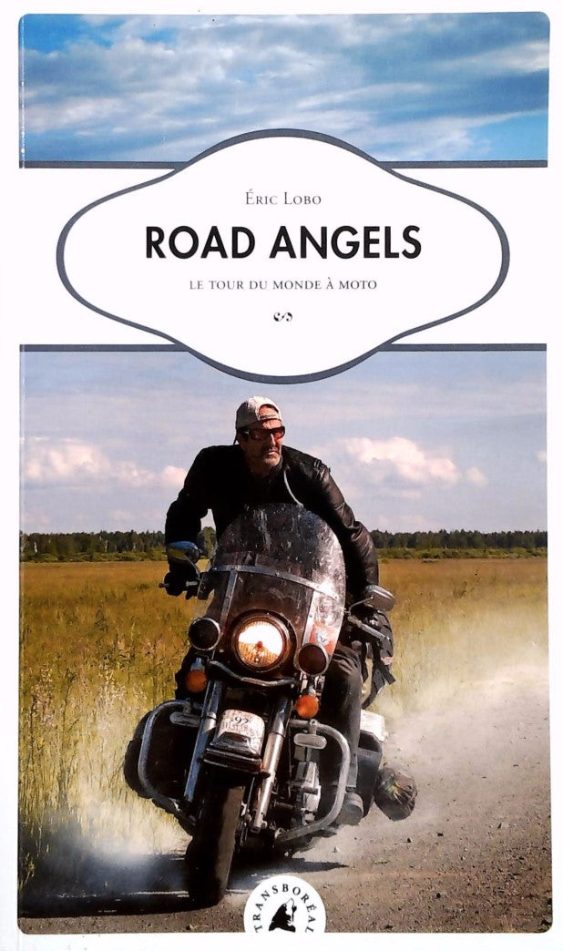Livre Road Angel : Le tour du monde à moto - Éric Lobo (Livre d'occasion) - ISBN 2361570513