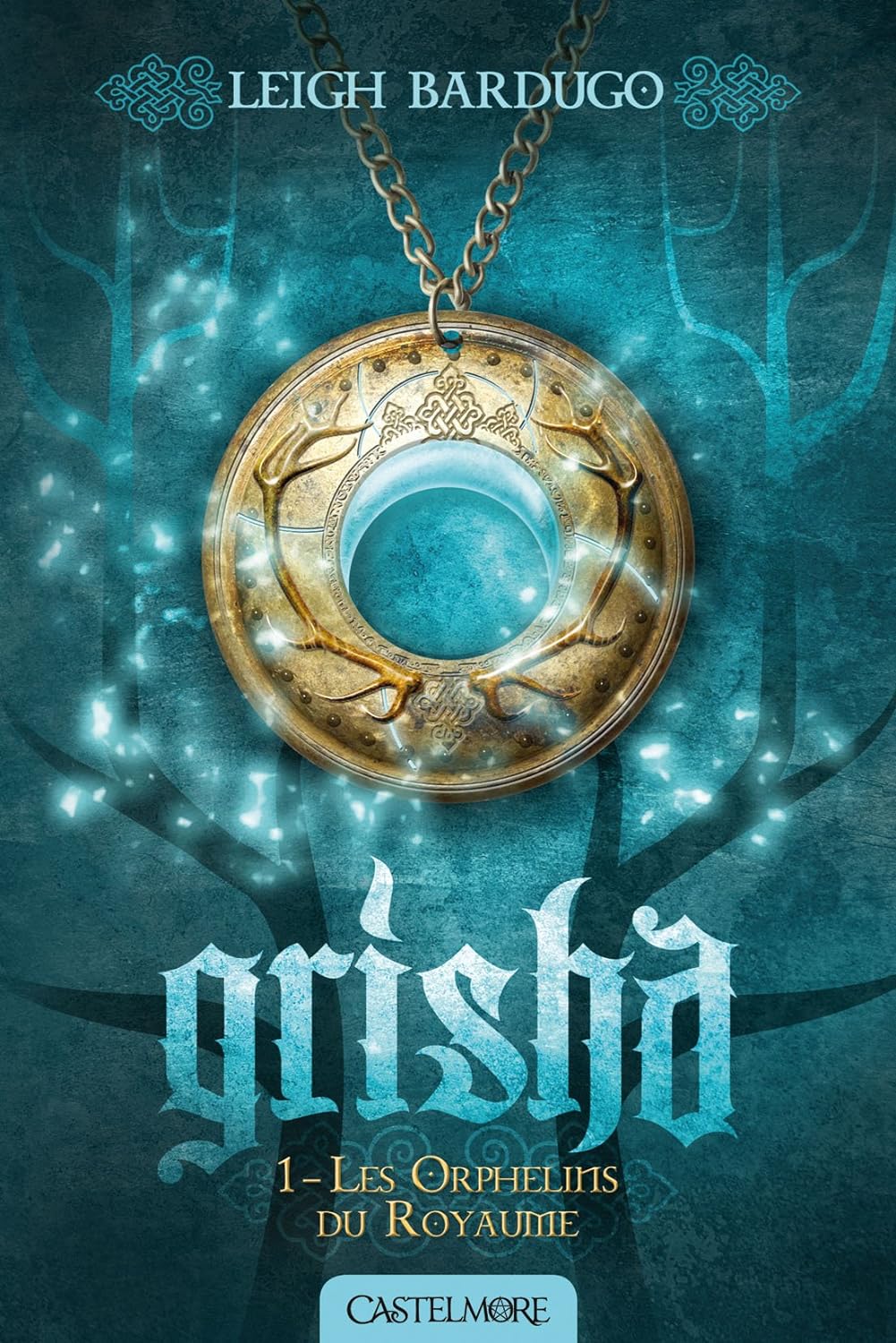 Grisha # 1 : Les orphelins du royaume - Leigh Bardugo