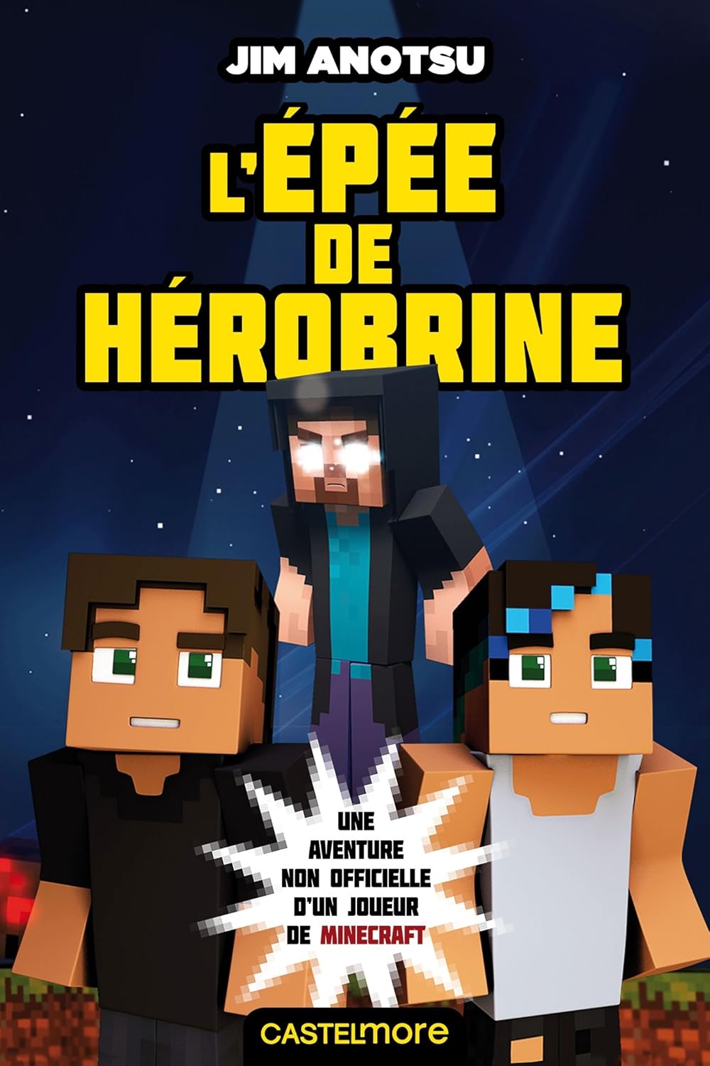 Livre L'épée de Herobrine : Une aventure non-officielle d'un joueur de Minecraft - Jim Anotsu (Li...