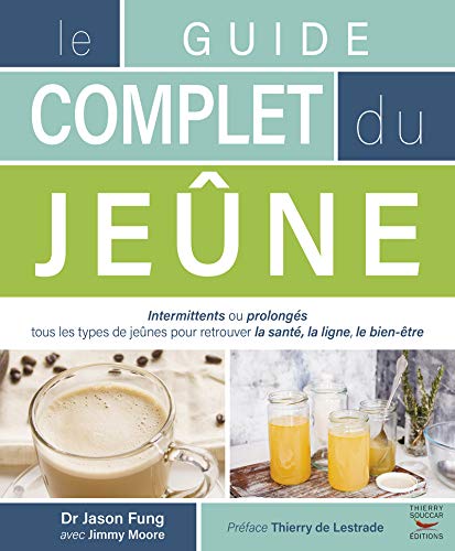 Livre Le guide complet du jeûne (Jason Fung, Jimmy Moore) (Livre neuf) - ISBN 2365492630