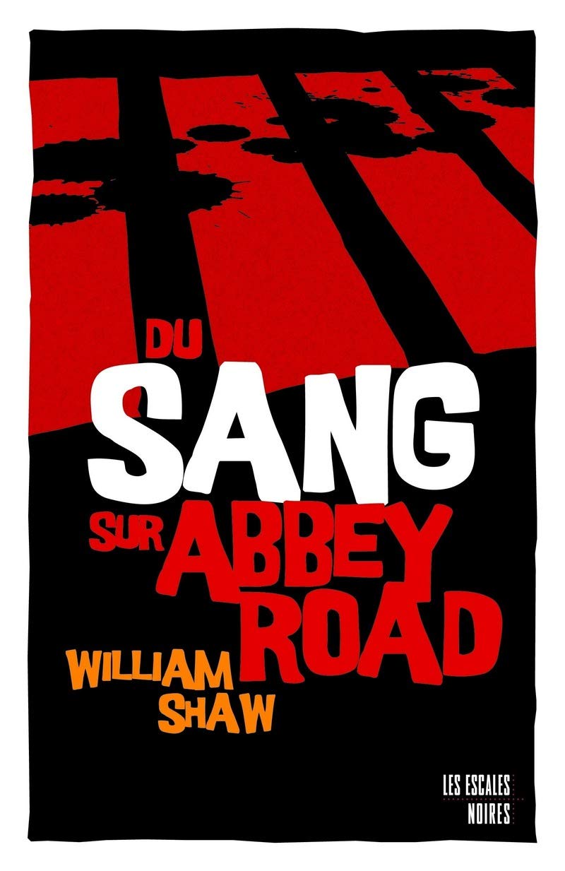 Livre Du sang sur Abbey road - William Shaw (Livre d'occasion) - ISBN 2365690688