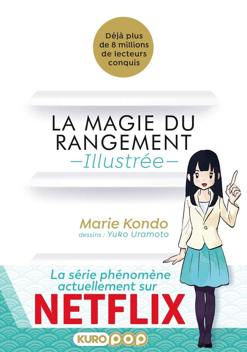 La magie du rangement illustrée - Marie Kondo