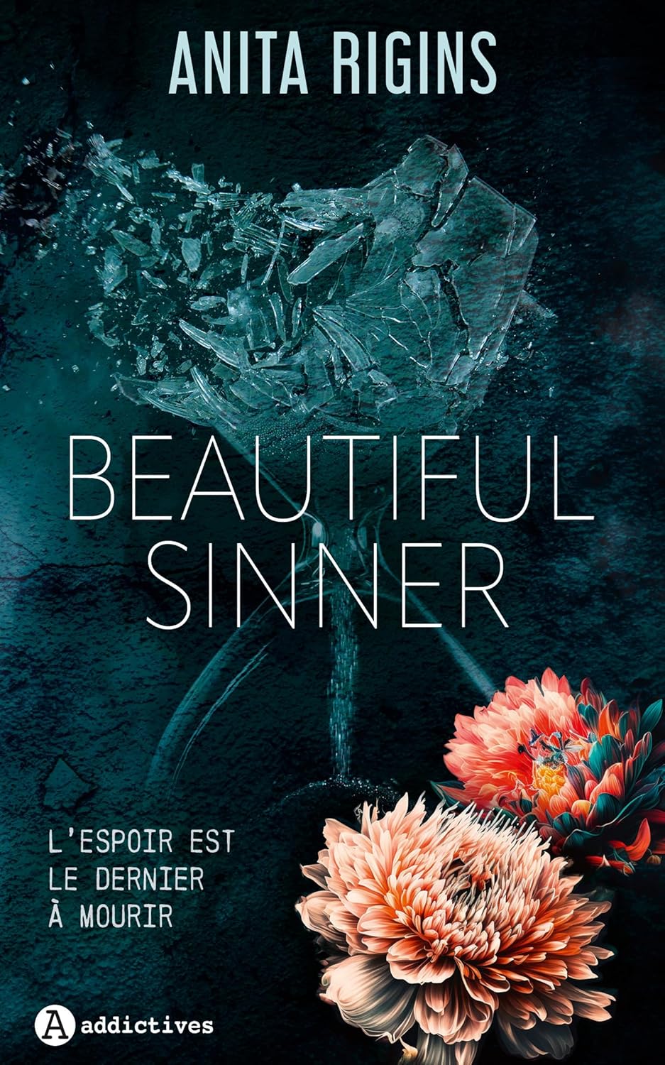 Beautiful Sinner : L'espoir est le dernier à mourir - Anita Rigins