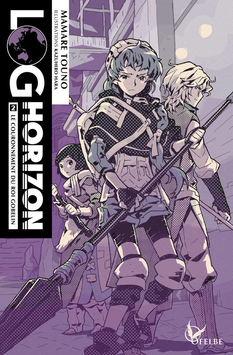 Log Horizon # 2 : Le couronnement du roi gobelin - Mamare Touno