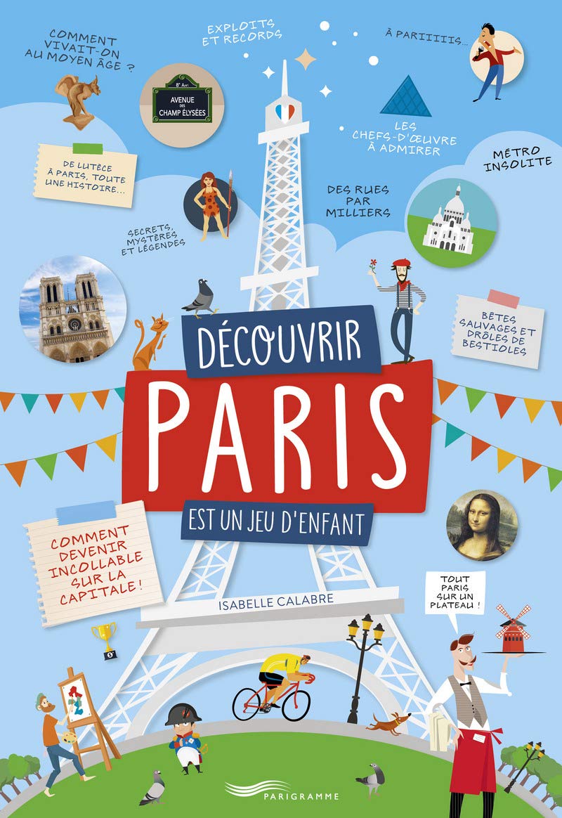Livre Découvrir Paris est un jeu d'enfant - Isabelle Calabre (Livre d'occasion) - ISBN 2373950014