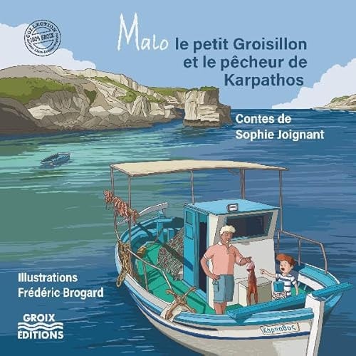Livre Malo le petit groisillon et le pêcheur de karpathos (Sophie Joignant) (Livre d'occasion) -...