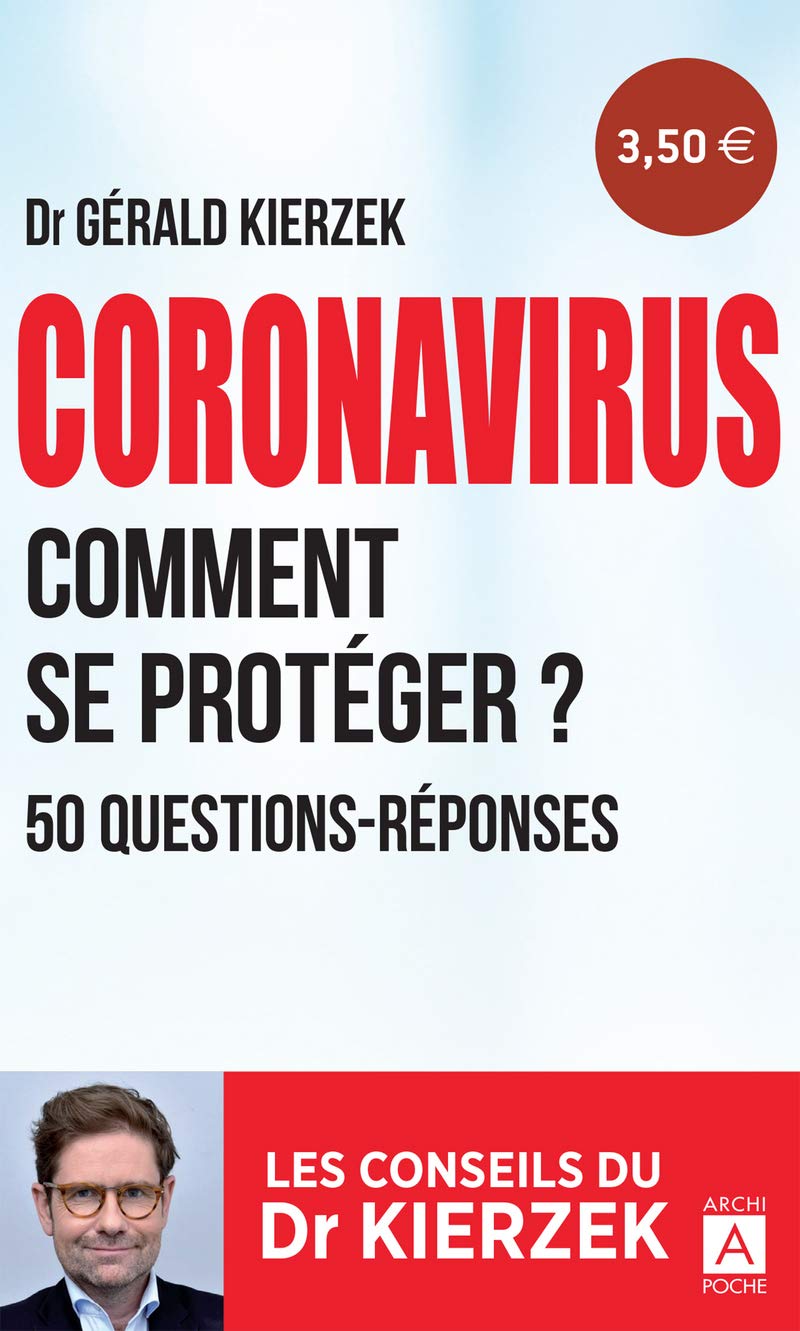 Livre Coronavirus : Comment se protéger? 50 Questions-réponses - Dr Gérald Kierzek (Livre d'occas...