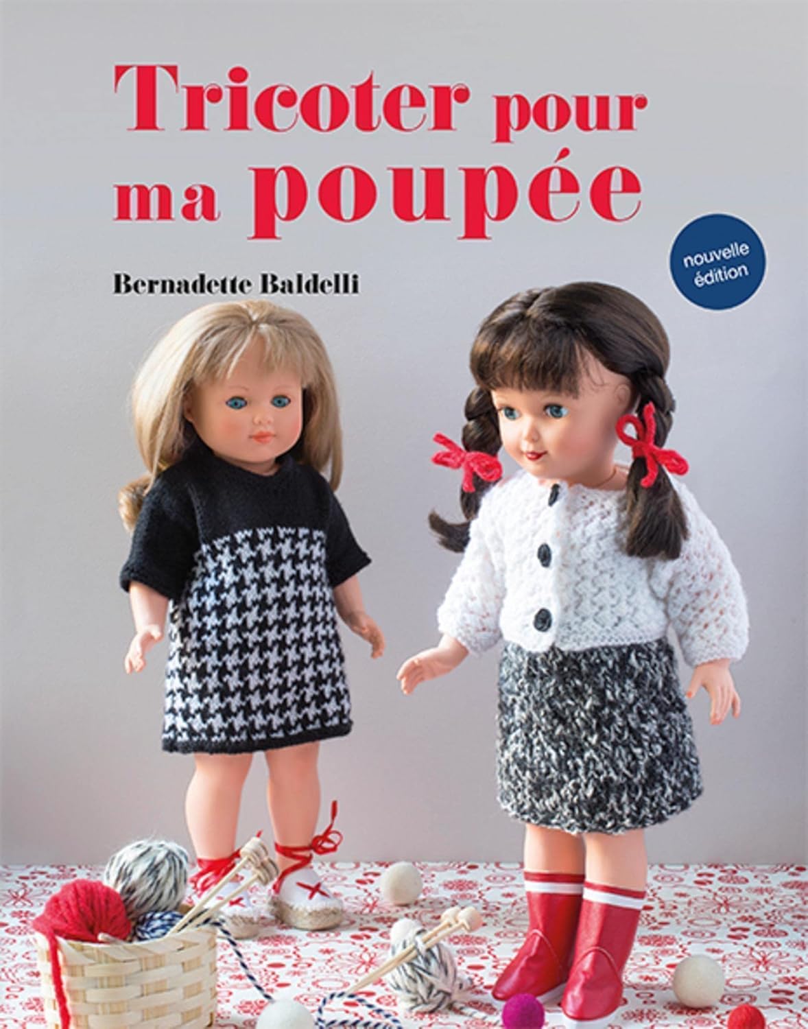 Livre Tricoter pour ma poupée - Bernadette Baldelli (Livre d'occasion) - ISBN 2378170017